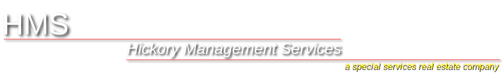 HMS Hickory Management Services - A special services real estate company